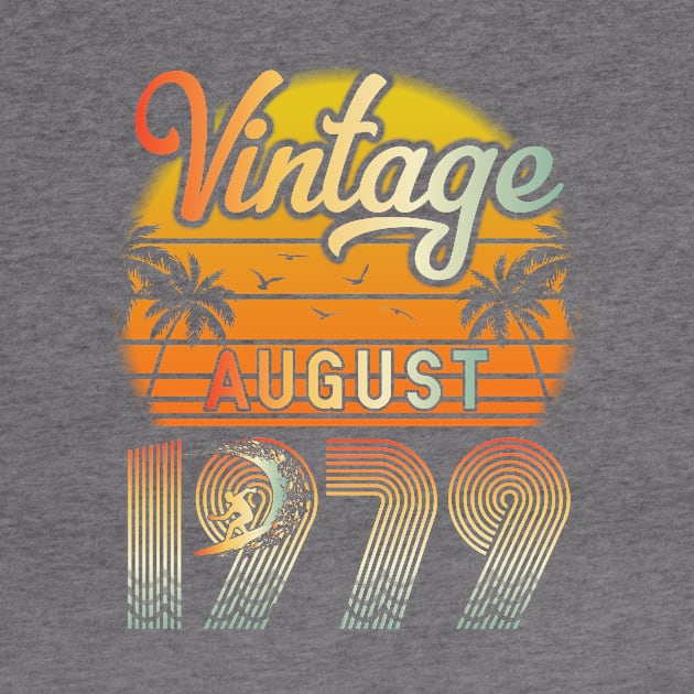 Summer Vintage August 1979 Happy Birthday 41 Years Old To Me Papa Daddy Brother Uncle Son Cousin by bakhanh123